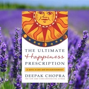 The Ultimate Happiness Prescription